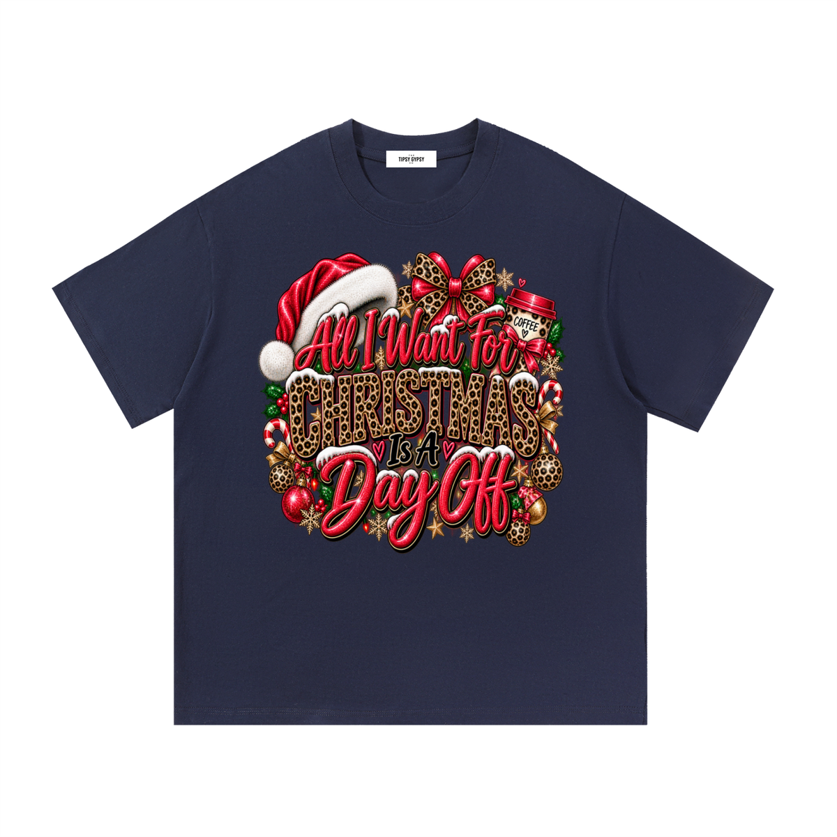 TTG All I Want For Christmas  Cotton Tee